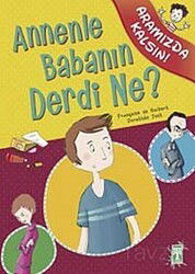 Annenle Babanın Derdi Ne? / Aramızda Kalsın - Timaş İlk Genç