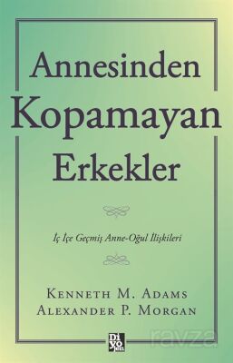 Annesinden Kopamayan Erkekler - 1