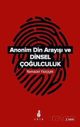 Anonim Din Arayışı ve Dinsel Çoğulculuk - Ekin Yayınları