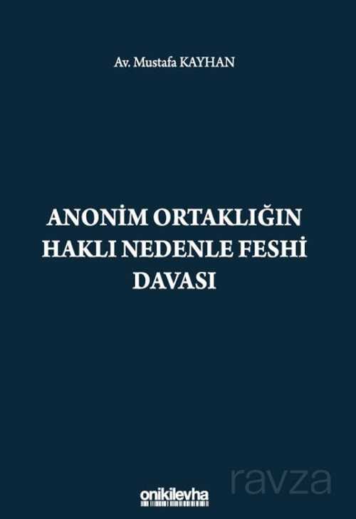 Anonim Ortaklığın Haklı Nedenle Feshi Davası - 1