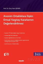 Anonim Ortaklıklara İlişkin Emsal Yargıtay Kararlarının Değerlendirilmesi - Seçkin Yayıncılık