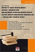 Anonim Ortaklıkların Organlarının Davranışlarından Dolayı Üçüncü Kişiler Karşısındaki Sorumluluğu ve - Seçkin Yayıncılık