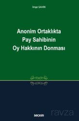 Anonim Ortaklıkta Pay Sahibinin Oy Hakkının Donması - Seçkin Yayıncılık