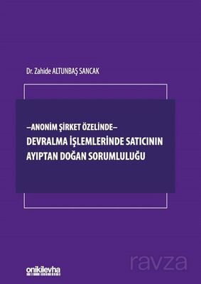 Anonim Şirket Özelinde - Devralma işlemlerinde Satıcının Ayıptan Doğan Sorumluluğu - 1