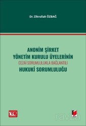 Anonim Şirket Yönetim Kurulu Üyelerinin Cezai Sorumlulukla BağlantılıHukuki Sorumluluğu - Adalet Yayınevi