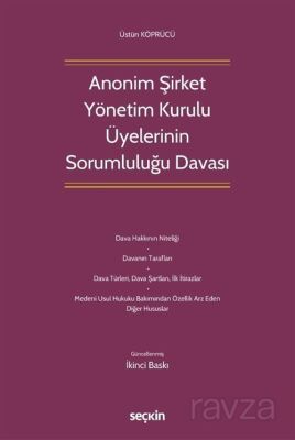 Anonim Şirket Yönetim Kurulu Üyelerinin Sorumluluğu Davası - 1