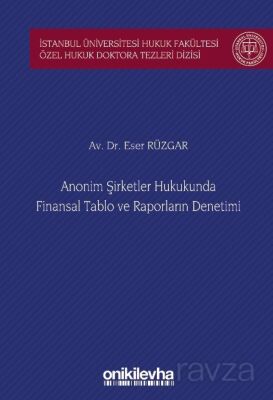 Anonim Şirketler Hukukunda Finansal Tablo ve Raporların Denetimi İstanbul Üniversitesi Hukuk Fakülte - 1