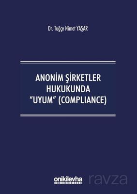 Anonim Şirketler Hukukunda Uyum (Compliance) - 1