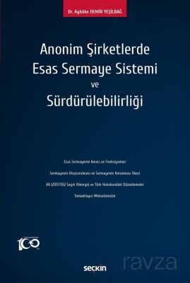 Anonim Şirketlerde Esas Sermaye Sistemi ve Sürdürülebilirliği - 1