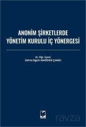 Anonim Şirketlerde Yönetim Kurulu İç Yönergesi - Adalet Yayınevi