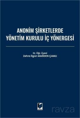 Anonim Şirketlerde Yönetim Kurulu İç Yönergesi - 1