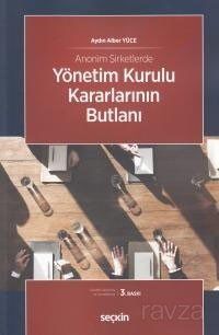 Anonim Şirketlerde Yönetim Kurulu Kararlarının Butlanı - 1