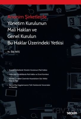 Anonim Şirketlerde Yönetim Kurulunun Mali Hakları ve Genel Kurulun Bu Haklar Üzerindeki Yetkisi - 1