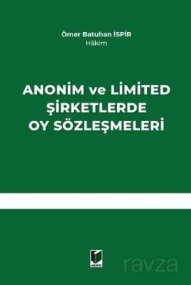 Anonim ve Limited Şirketlerde Oy Sözleşmeleri - 1