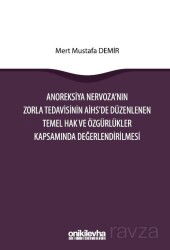 Anoreksiya Nervoza'nın Zorla Tedavisinin AİHS'e Düzenlenen Temel Hak ve Özgürlükler Kapsamında Değer - On İki Levha Yayıncılık