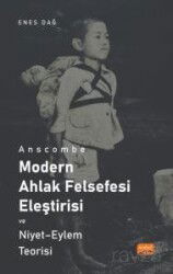 Anscombe - Modern Ahlak Felsefesi Eleştirisi ve Niyet - Eylem Teorisi - Nobel Bilimsel