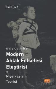 Anscombe - Modern Ahlak Felsefesi Eleştirisi ve Niyet - Eylem Teorisi - 1