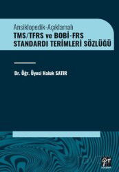 Ansiklopedik-Açiklamali Tms/Tfrs Ve Bobi-Frs Standardi Terimleri Sözlüğü - Gazi Kitabevi