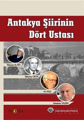 Antakya Şiirinin Dört Ustası - 1