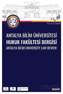 Antalya Bilim Üniversitesi Hukuk Fakültesi Dergisi Cilt: 12 Sayı: 24 - 1