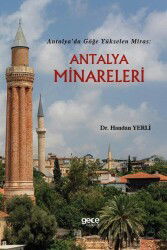 Antalya'da Göğe Yükselen Miras: Antalya Minareleri - Gece Kitaplığı