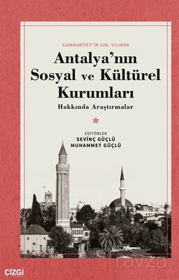 Antalya'nın Sosyal ve Kültürel Kurumları Hakkında Araştırmalar - 1