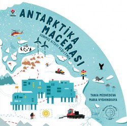 Antarktika Macerası - Donmuş Kıtayı Keşfetmek - Tübitak Yayınları