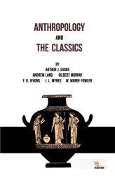 Anthropology And The Classıcs - Kriter Basım Yayın Dağıtım