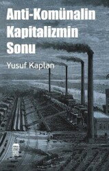 Anti-Komünalin Kapitalizmin Sonu - Ceren Kültür Yayınları