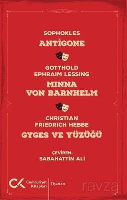 Antigone, Mınna Von Barnhelm, Ghyges ve Yüzüğü - 1