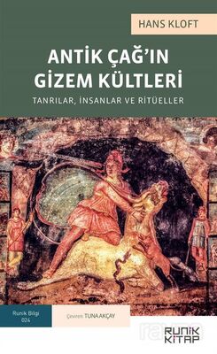 Antik Çağ’ın Gizem Kültleri: Tanrılar, İnsanlar ve Ritüeller - 1