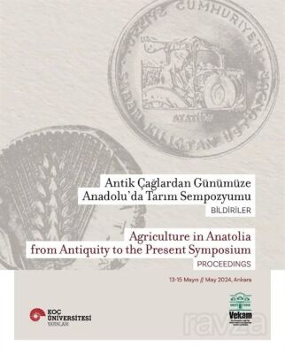 Antik Çağlardan Günümüze Anadolu'da Tarım Sempozyumu Bildiriler Agriculture In Anatolia From Antiqui - 1