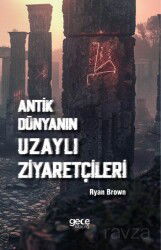 Antik Dünyanın Uzaylı Ziyaretçileri - Gece Kitaplığı