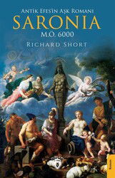 Antik Efes'in Aşk Romanı Saronia M.Ö. 6000 - Dorlion Yayınevi