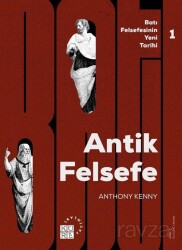 Antik Felsefe / Batı Felsefesinin Yeni Tarihi 1. Cilt - Küre Yayınları