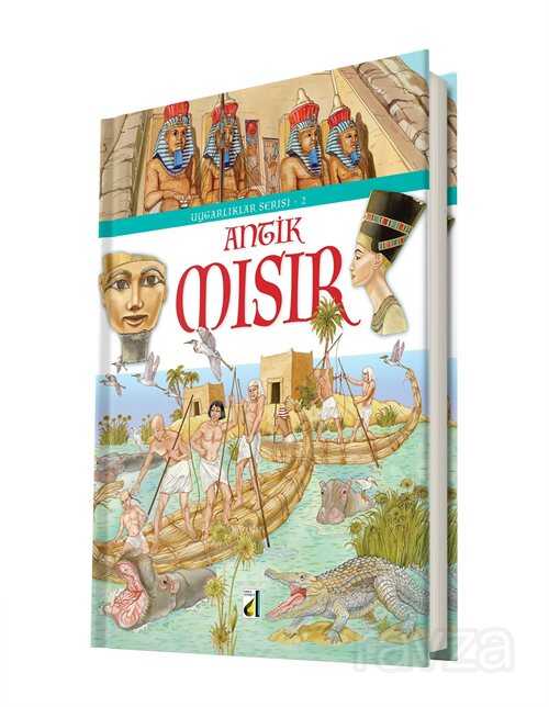 Antik Mısır / Uygarlıklar Serisi 2 - Damla Yayınları