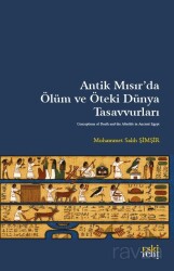 Antik Mısır'da Ölüm ve Öteki Dünya Tasavvurları - Eskiyeni Yayınları