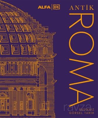 Antik Roma Eksiksiz Görsel Tarih - 1