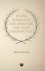 Antik Roma'nin Melankonik Aşk Şairi Propertius - Bilgin Kültür Sanat Yayınları