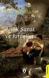 Antik Sanat ve Ritüeller - Dorlion Yayınevi