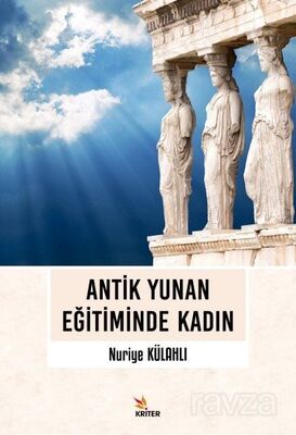 Antik Yunan Eğitiminde Kadın - 1