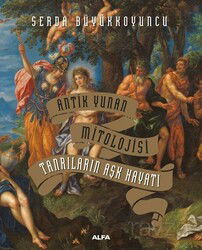 Antik Yunan Mitolojisi (Ciltli) - Alfa Yayınları