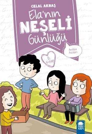 Antika Avcıları - Elanın Neşeli Günlüğü 8. Kitap / 2. Sınıf Okuma Kitabı - Mavi Kirpi