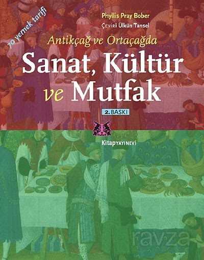 Antikçağ ve Ortaçağda Sanat, Kültür ve Mutfak - Kitap Yayınevi