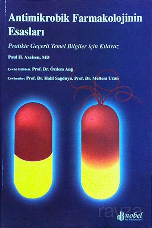 Antimikrobik Farmokolojinin Esasları: Pratikte Geçerli Temel Bilgiler için Kılavuz - Nobel Tıp Kitabevleri