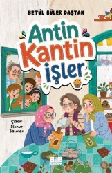 Antin Kantin İşler - Aile Yayınları