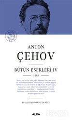 Anton Çehov Bütün Eserleri 4 - Alfa Yayınları