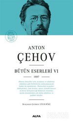 Anton Çehov - Bütün Eserleri 6 - Alfa Yayınları