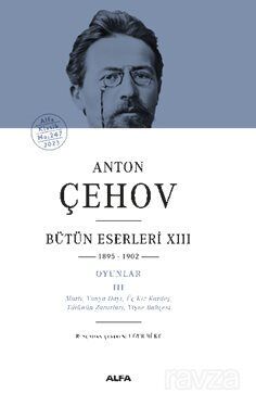 Anton Çehov Bütün Eserleri XIII (1895-1902) (Ciltli) - 1