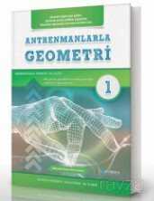 Antrenmanlarla Geometri 1. Kitap - Antrenman Yayınları
